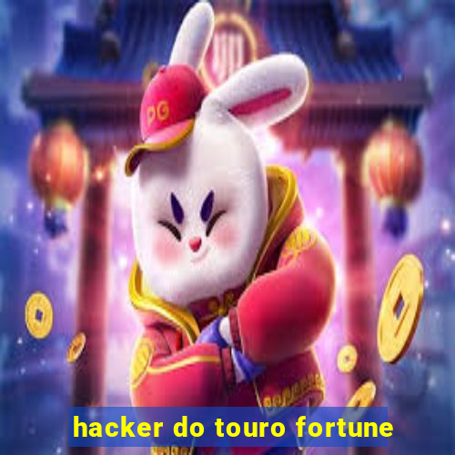 hacker do touro fortune